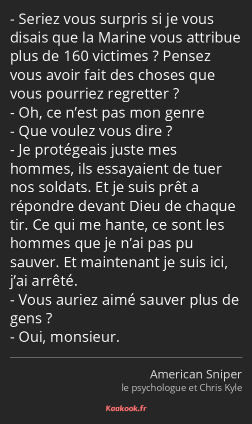 Seriez vous surpris si je vous disais que la Marine vous attribue plus de 160 victimes ? Pensez…