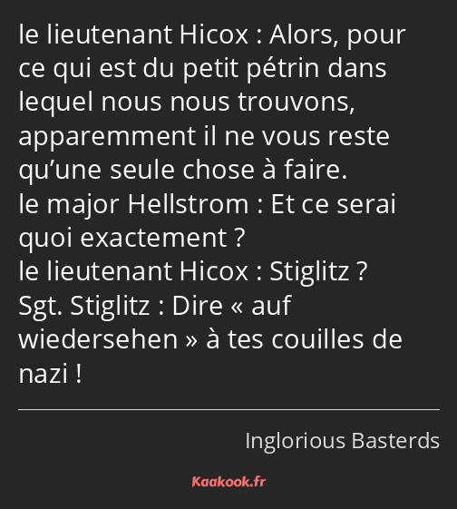 Alors, pour ce qui est du petit pétrin dans lequel nous nous trouvons, apparemment il ne vous reste…