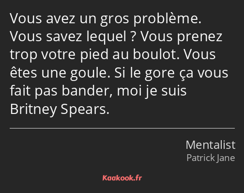 Vous avez un gros problème. Vous savez lequel ? Vous prenez trop votre pied au boulot. Vous êtes…