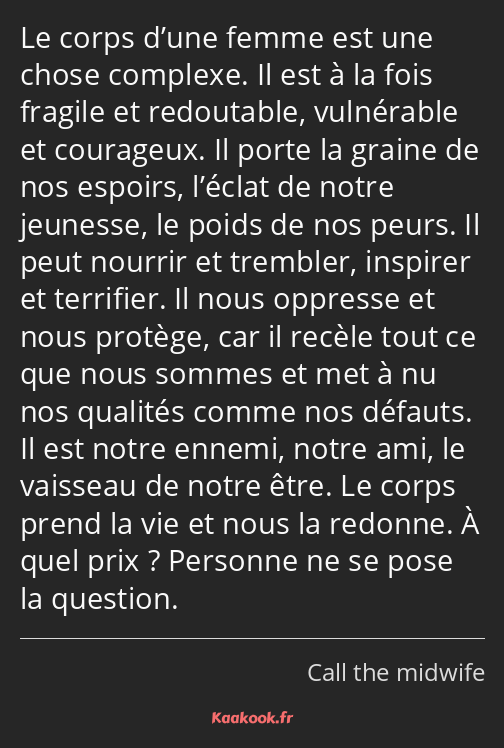 Le corps d’une femme est une chose complexe. Il est à la fois fragile et redoutable, vulnérable et…