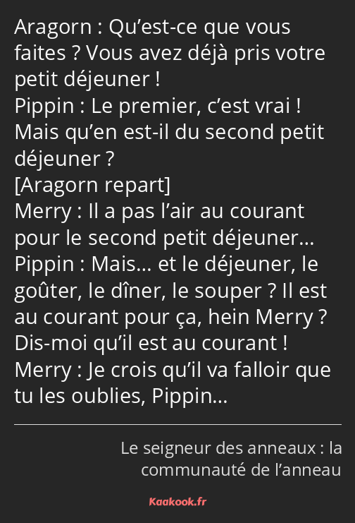 Qu’est-ce que vous faites ? Vous avez déjà pris votre petit déjeuner ! Le premier, c’est vrai…