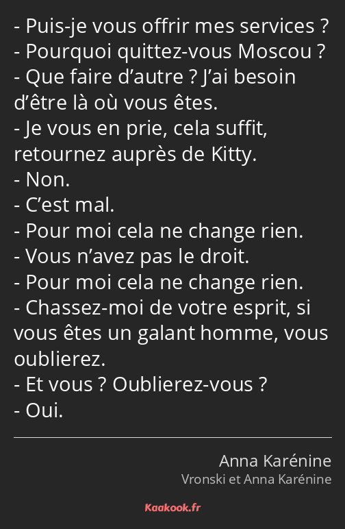 Puis-je vous offrir mes services ? Pourquoi quittez-vous Moscou ? Que faire d’autre ? J’ai besoin…