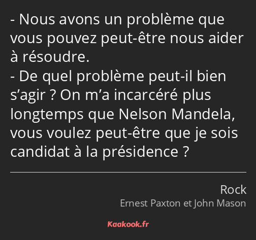 Nous avons un problème que vous pouvez peut-être nous aider à résoudre. De quel problème peut-il…