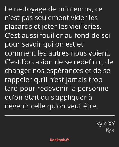 Le nettoyage de printemps, ce n’est pas seulement vider les placards et jeter les vieilleries…