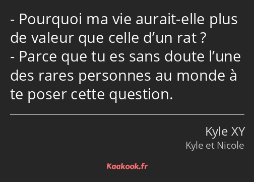 Pourquoi ma vie aurait-elle plus de valeur que celle d’un rat ? Parce que tu es sans doute l’une…