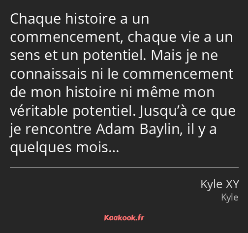 Chaque histoire a un commencement, chaque vie a un sens et un potentiel. Mais je ne connaissais ni…