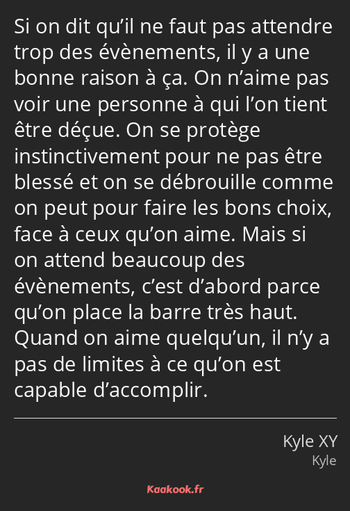 Si on dit qu’il ne faut pas attendre trop des évènements, il y a une bonne raison à ça. On n’aime…