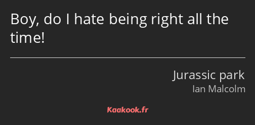 Boy, do I hate being right all the time!