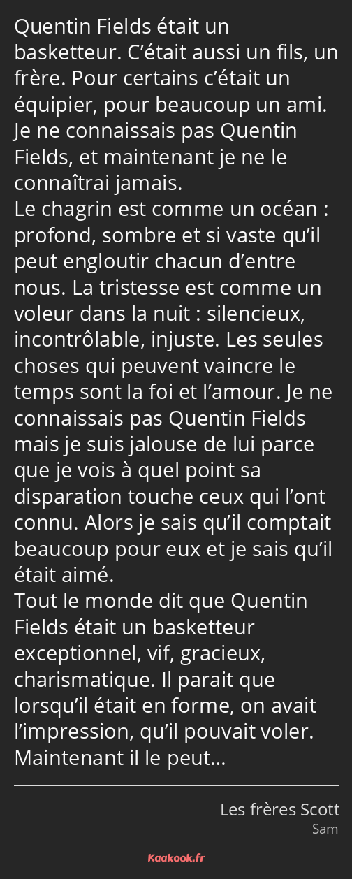 Citation « Quentin Fields était un basketteur. C’était