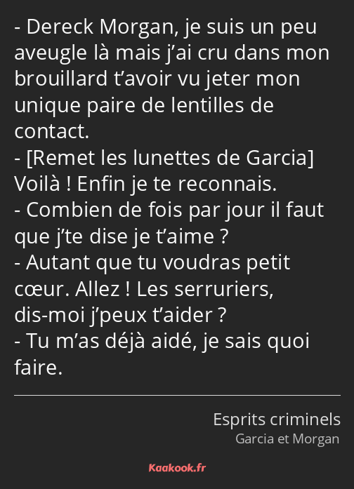 Dereck Morgan, je suis un peu aveugle là mais j’ai cru dans mon brouillard t’avoir vu jeter mon…