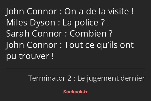 On a de la visite ! La police ? Combien ? Tout ce qu’ils ont pu trouver !