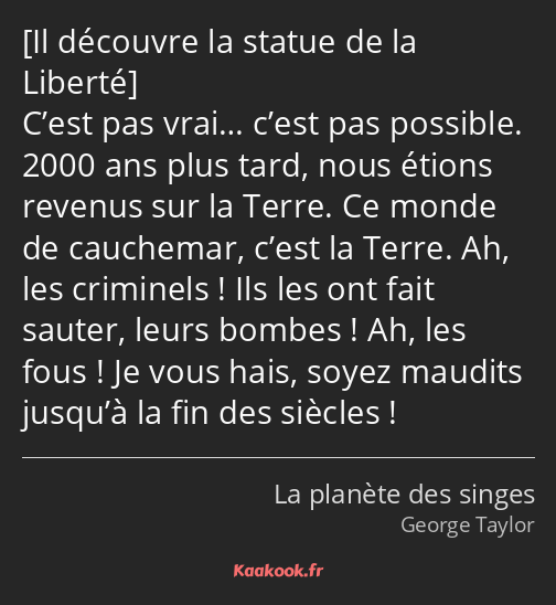  C’est pas vrai… c’est pas possible. 2000 ans plus tard, nous étions revenus sur la Terre. Ce monde…