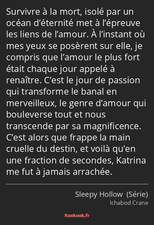 Survivre à la mort, isolé par un océan d’éternité met à l’épreuve les liens de l’amour. À l’instant…