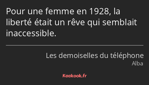 Pour une femme en 1928, la liberté était un rêve qui semblait inaccessible.