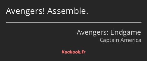 Avengers! Assemble.
