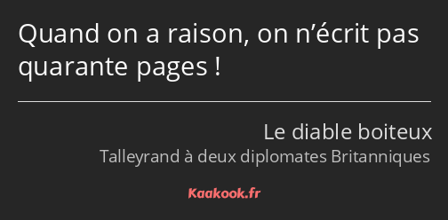 Quand on a raison, on n’écrit pas quarante pages !