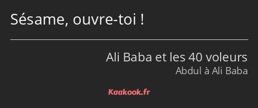 Sésame, ouvre-toi !