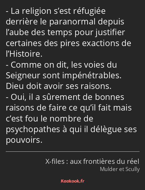 La religion s’est réfugiée derrière le paranormal depuis l’aube des temps pour justifier certaines…