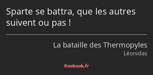 Sparte se battra, que les autres suivent ou pas !