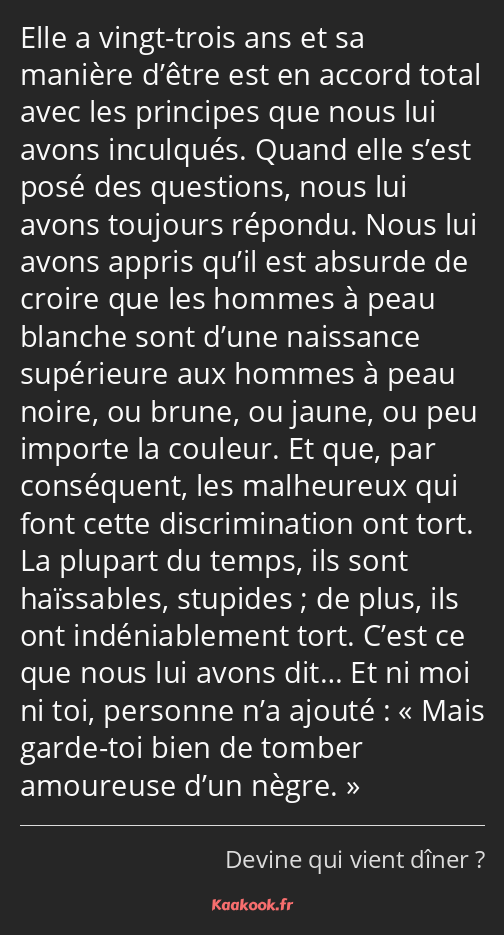 Elle a vingt-trois ans et sa manière d’être est en accord total avec les principes que nous lui…