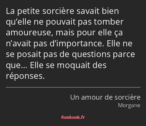 La petite sorcière savait bien qu’elle ne pouvait pas tomber amoureuse, mais pour elle ça n’avait…