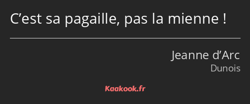 C’est sa pagaille, pas la mienne !