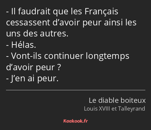 Il faudrait que les Français cessassent d’avoir peur ainsi les uns des autres. Hélas. Vont-ils…