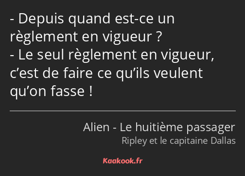 Depuis quand est-ce un règlement en vigueur ? Le seul règlement en vigueur, c’est de faire ce…