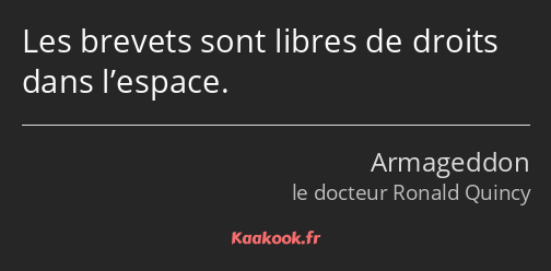 Les brevets sont libres de droits dans l’espace.