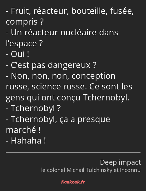 Fruit, réacteur, bouteille, fusée, compris ? Un réacteur nucléaire dans l’espace ? Oui ! C’est pas…