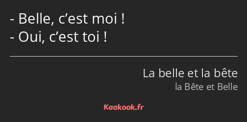 Belle, c’est moi ! Oui, c’est toi !