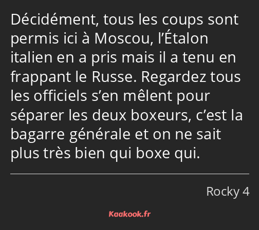 Décidément, tous les coups sont permis ici à Moscou, l’Étalon italien en a pris mais il a tenu en…