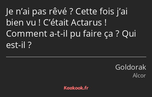 Je n’ai pas rêvé ? Cette fois j’ai bien vu ! C’était Actarus ! Comment a-t-il pu faire ça ? Qui est…