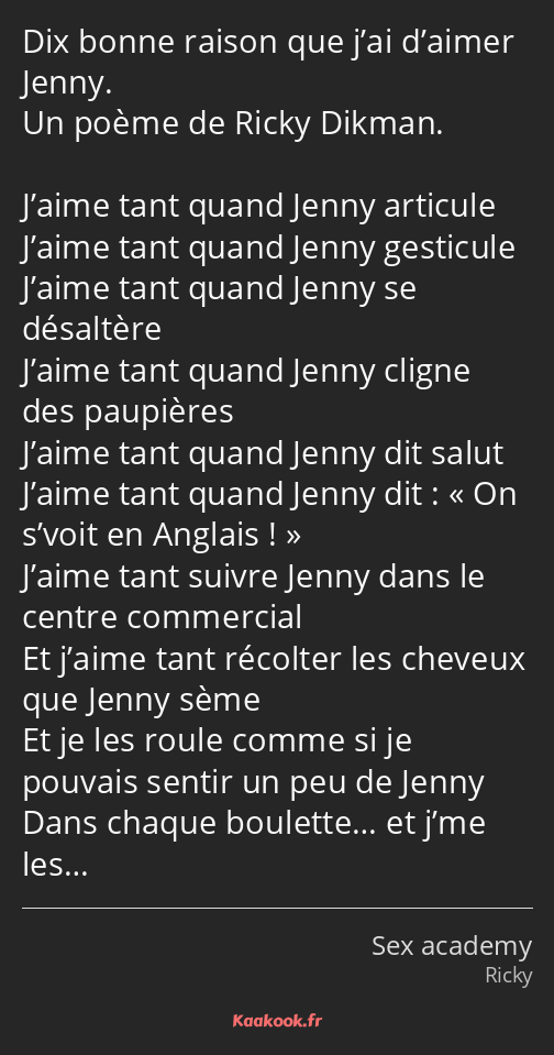 Dix bonne raison que j’ai d’aimer Jenny. Un poème de Ricky Dikman. J’aime tant quand Jenny articule…