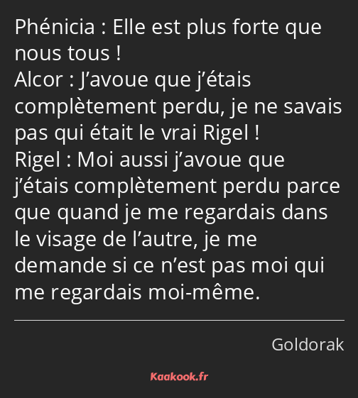 Elle est plus forte que nous tous ! J’avoue que j’étais complètement perdu, je ne savais pas qui…