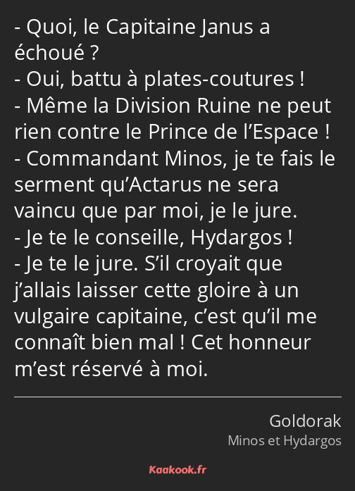 Quoi, le Capitaine Janus a échoué ? Oui, battu à plates-coutures ! Même la Division Ruine ne peut…