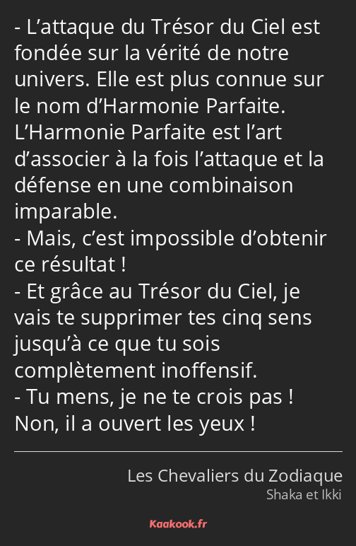 L’attaque du Trésor du Ciel est fondée sur la vérité de notre univers. Elle est plus connue sur le…