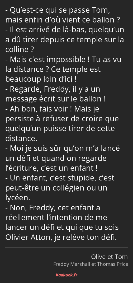Citation « Qu’estce qui se passe Tom, mais enfin d’où… » Kaakook