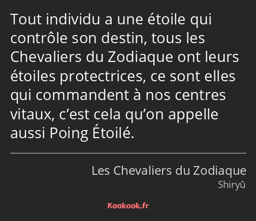 Tout individu a une étoile qui contrôle son destin, tous les Chevaliers du Zodiaque ont leurs…