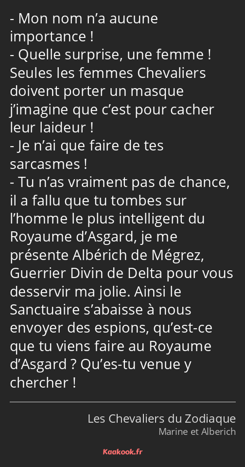 Mon nom n’a aucune importance ! Quelle surprise, une femme ! Seules les femmes Chevaliers doivent…