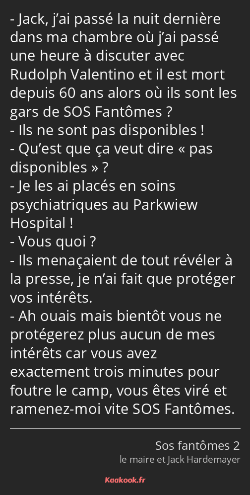 Jack, j’ai passé la nuit dernière dans ma chambre où j’ai passé une heure à discuter avec Rudolph…