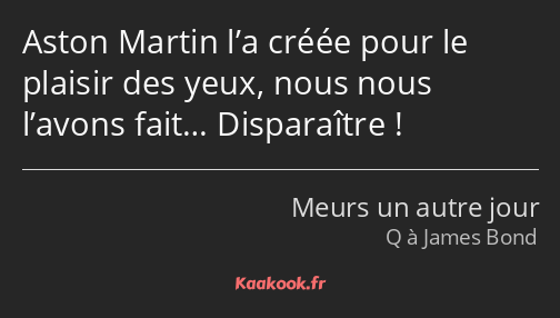 Aston Martin l’a créée pour le plaisir des yeux, nous nous l’avons fait… Disparaître !