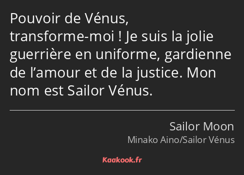 Pouvoir de Vénus, transforme-moi ! Je suis la jolie guerrière en uniforme, gardienne de l’amour et…