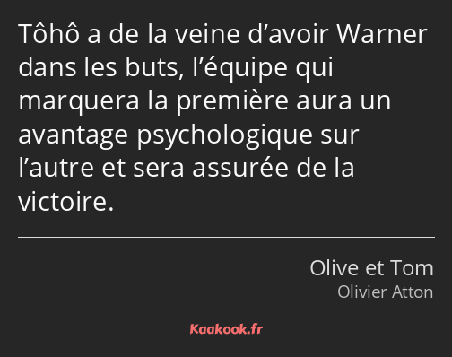 Tôhô a de la veine d’avoir Warner dans les buts, l’équipe qui marquera la première aura un avantage…