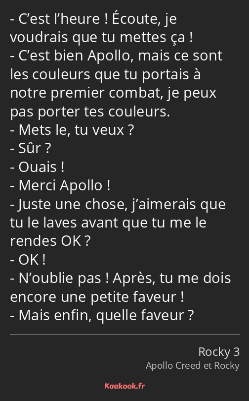 C’est l’heure ! Écoute, je voudrais que tu mettes ça ! C’est bien Apollo, mais ce sont les couleurs…