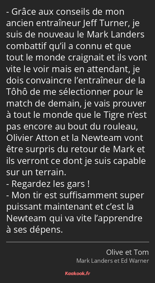 Grâce aux conseils de mon ancien entraîneur Jeff Turner, je suis de nouveau le Mark Landers…