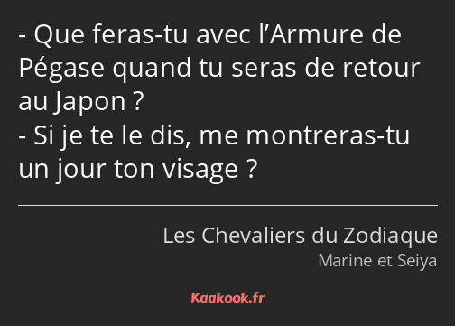 Que feras-tu avec l’Armure de Pégase quand tu seras de retour au Japon ? Si je te le dis, me…