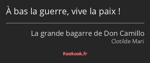 À bas la guerre, vive la paix !