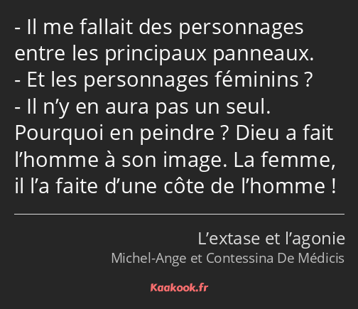 Il me fallait des personnages entre les principaux panneaux. Et les personnages féminins ? Il n’y…