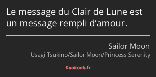 Le message du Clair de Lune est un message rempli d’amour.